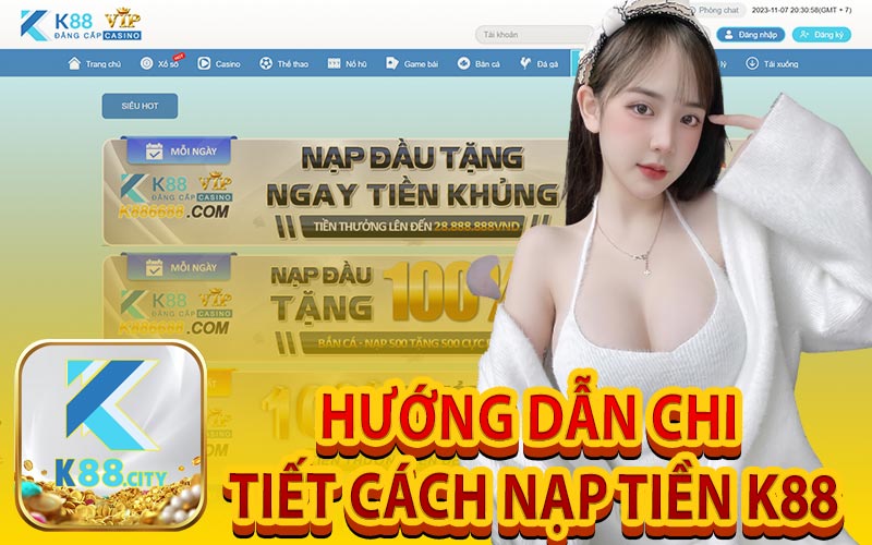 Hướng Dẫn Chi Tiết Cách Nạp Tiền K88