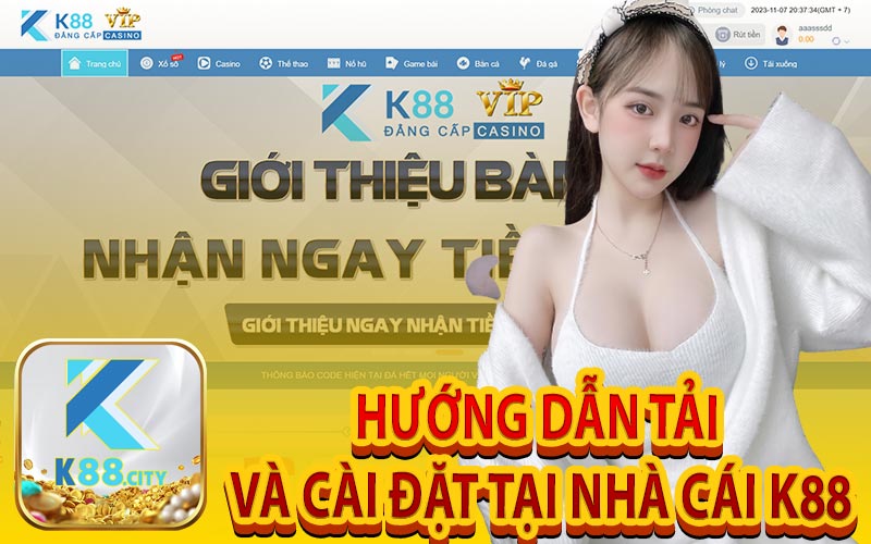 Hướng Dẫn Tải và Cài Đặt Tại Nhà Cái K88