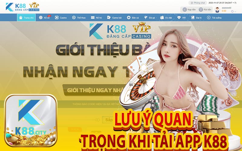 Lưu Ý Quan Trọng Khi Tải App K88