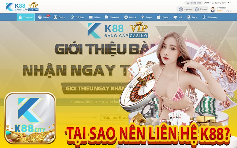 Tại Sao Nên Liên Hệ K88?