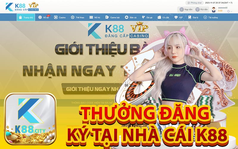 Thưởng Đăng Ký Tại Nhà Cái K88